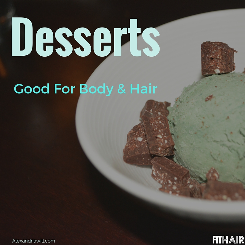three desserts great for hair and body